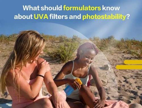 Ką formuluotojai turėtų žinoti apie UVA filtrus ir fotostabilumą